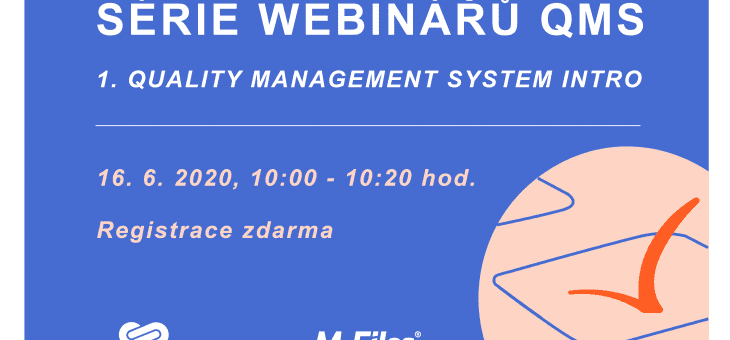 Series of QMS webinars: 1. Quality Management System Intro, 16. 6. 2020, 10:00 – 10:20