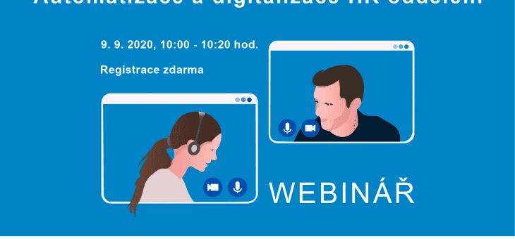 Webinář: Automatizace a digitalizace HR oddělení, 9. 9. 2020, 10.00 – 10.20 hod.