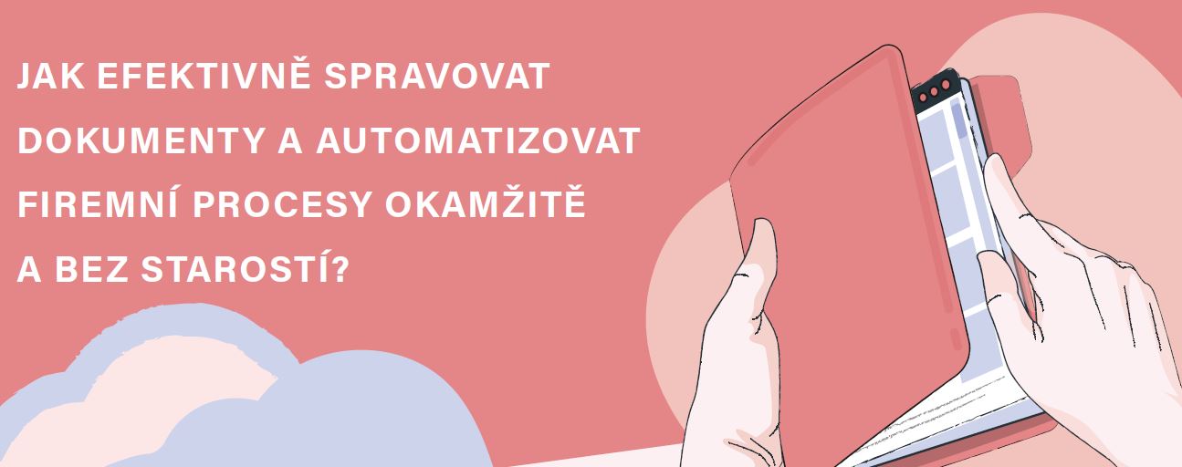 infografika jak efektivně spravovat dokumenty a automatizovat firmení procesy