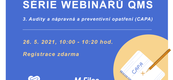 Series of QMS webinars: 3. Audits and Corrective and Preventive Actions (CAPA), May 26, 2021
