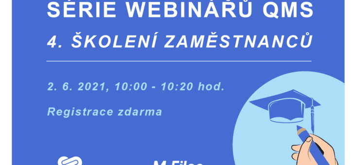 Série webinářů QMS: 4. Školení zaměstnanců, 2. 6. 2021, 10:00 – 10:20