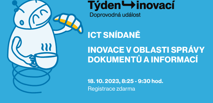 ICT Breakfast: Innovations in the field of Document and Information Management, 18. 10. 2023, 8:25 – 9:30