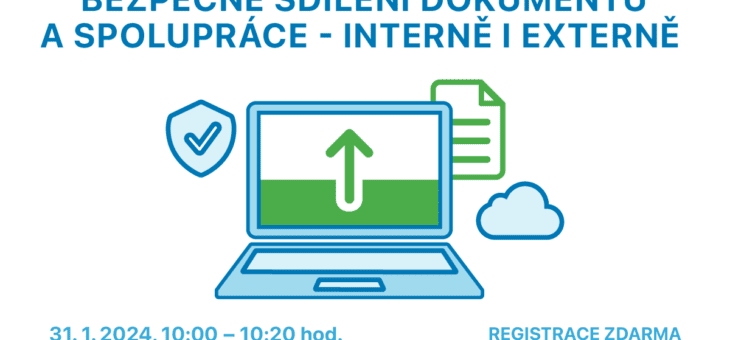 Webinar: Secure sharing of documents and collaboration – internally and externally, 31. 1. 2024, 10:00 – 10:20