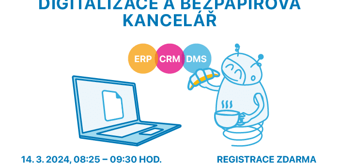 ICT Breakfast: Digitization and paperless office, 14.3.2024, 8:25 – 9:30, Prague