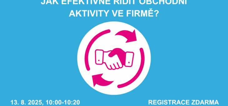 Webinar: How to effectively manage business activities in a company?, 13. 8. 2025, 10:00-10:20