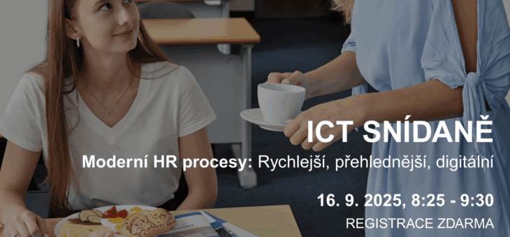 ICT Breakfast: Modern HR processes: Faster, clearer, digital, 16. 09. 2025, 8:25 – 9:30, Prague